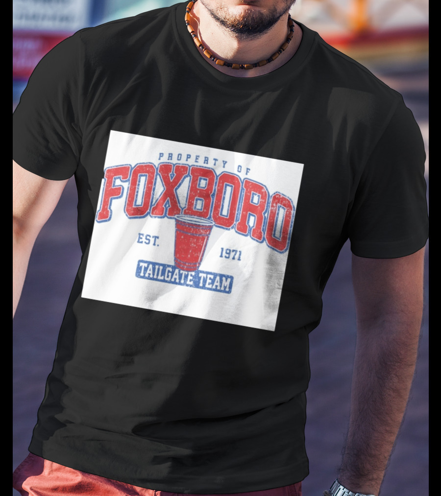 Property Of Foxboro Tailgate Team Est. 1971 Red Cup T-Shirt