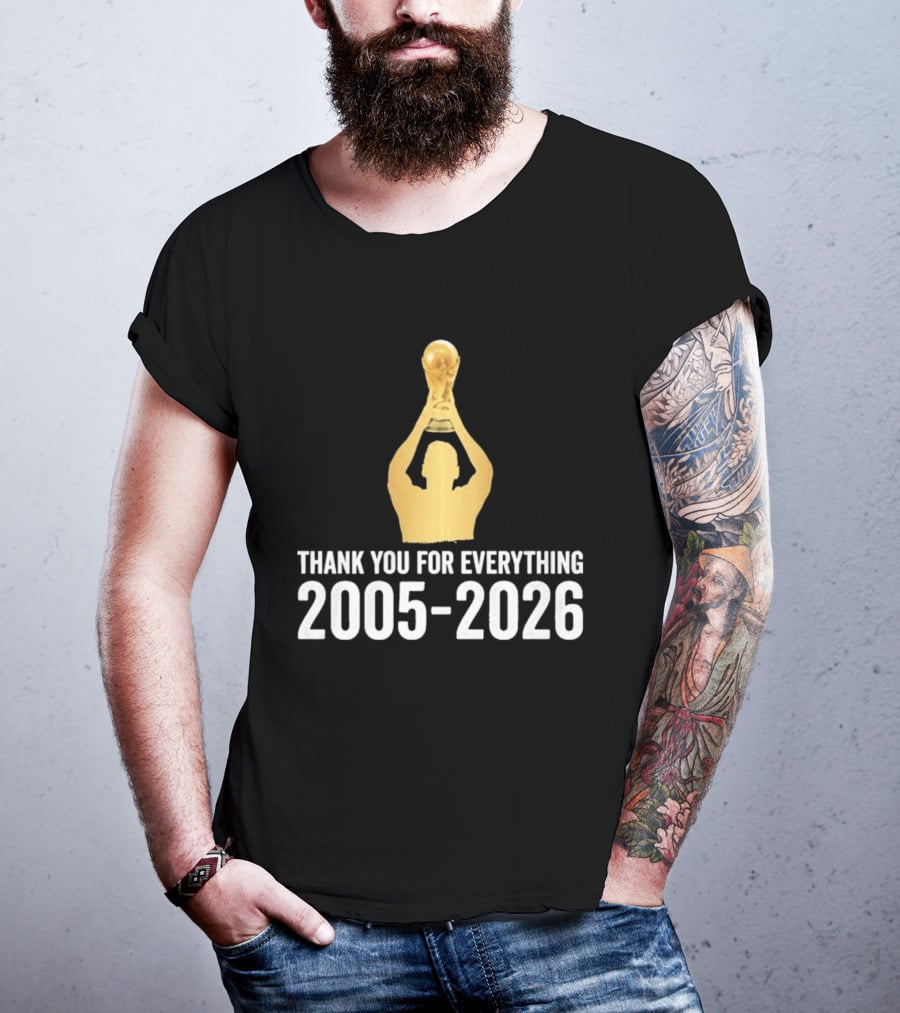 Thank You For Everything Messi 2005 2026 T-Shirt