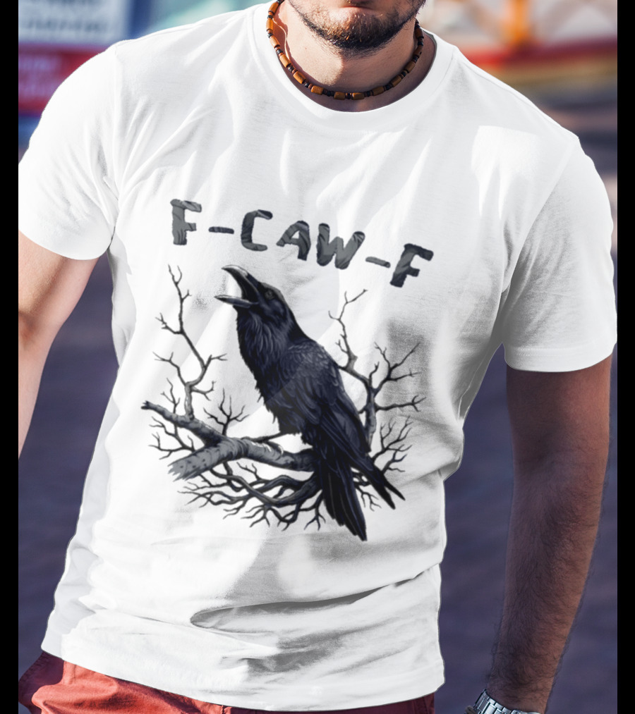 F Caw F Crow On Branch Sarcastic T-Shirt