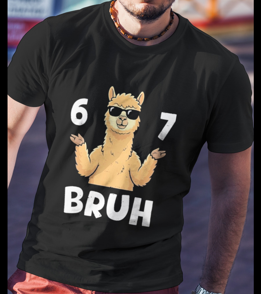 6 7 Bruh Llama Sunglasses Shrug T-Shirt