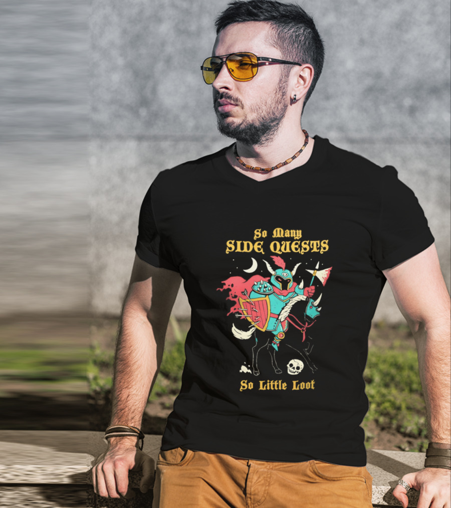 So Many Side Quests So Little Loot Knight And Horse Adventure T-Shirt