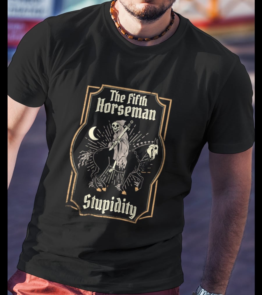 The Fifth Horseman Stupidity Moon Skeleton Rider T-Shirt