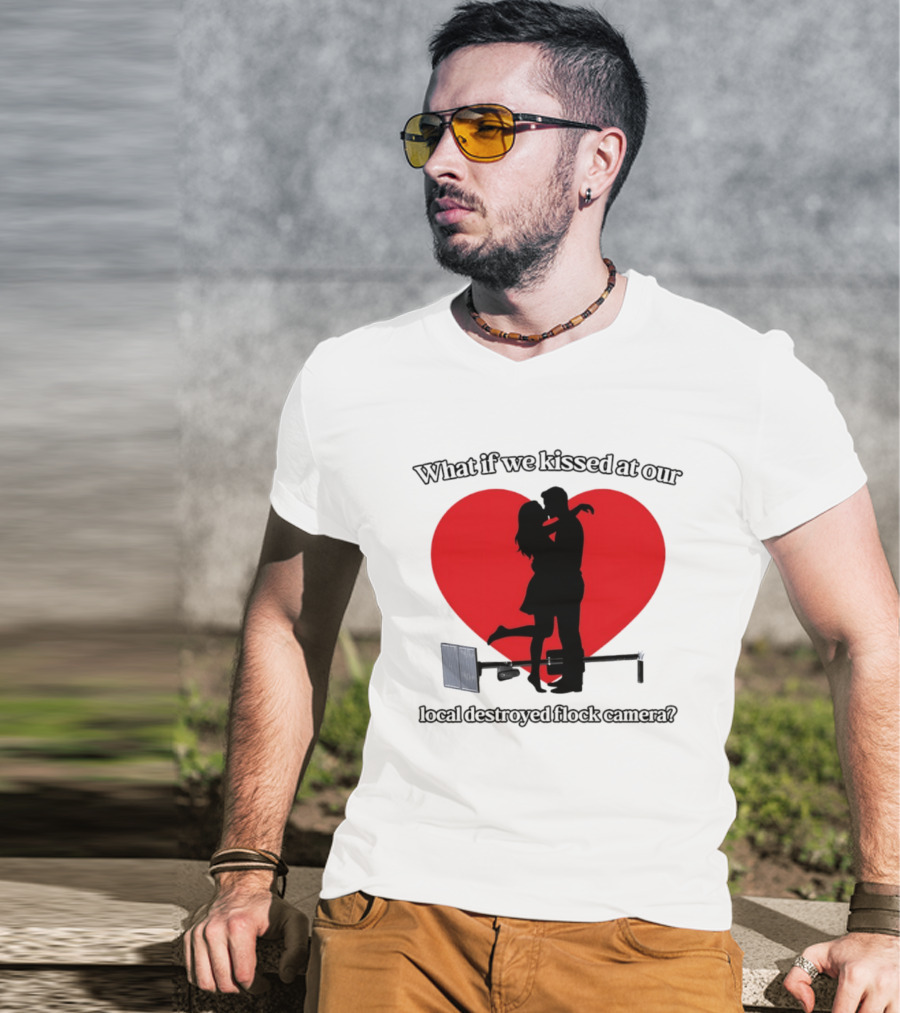 What If We Kissed At Our Local Destroyed Flock Camera Romantic Heart T-Shirt