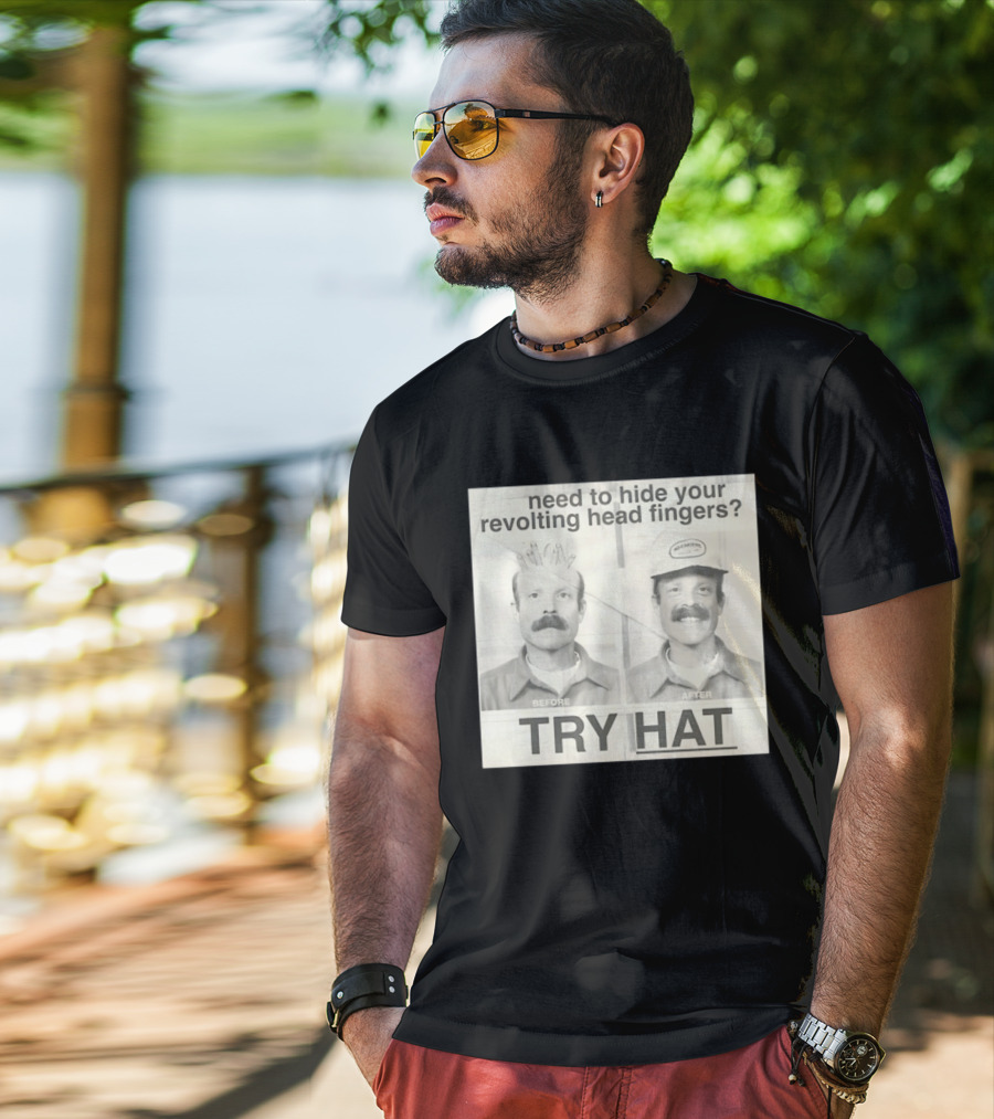 Need To Hide Your Revolting Head Fingers Try Hat Before After No Fingers T-Shirt
