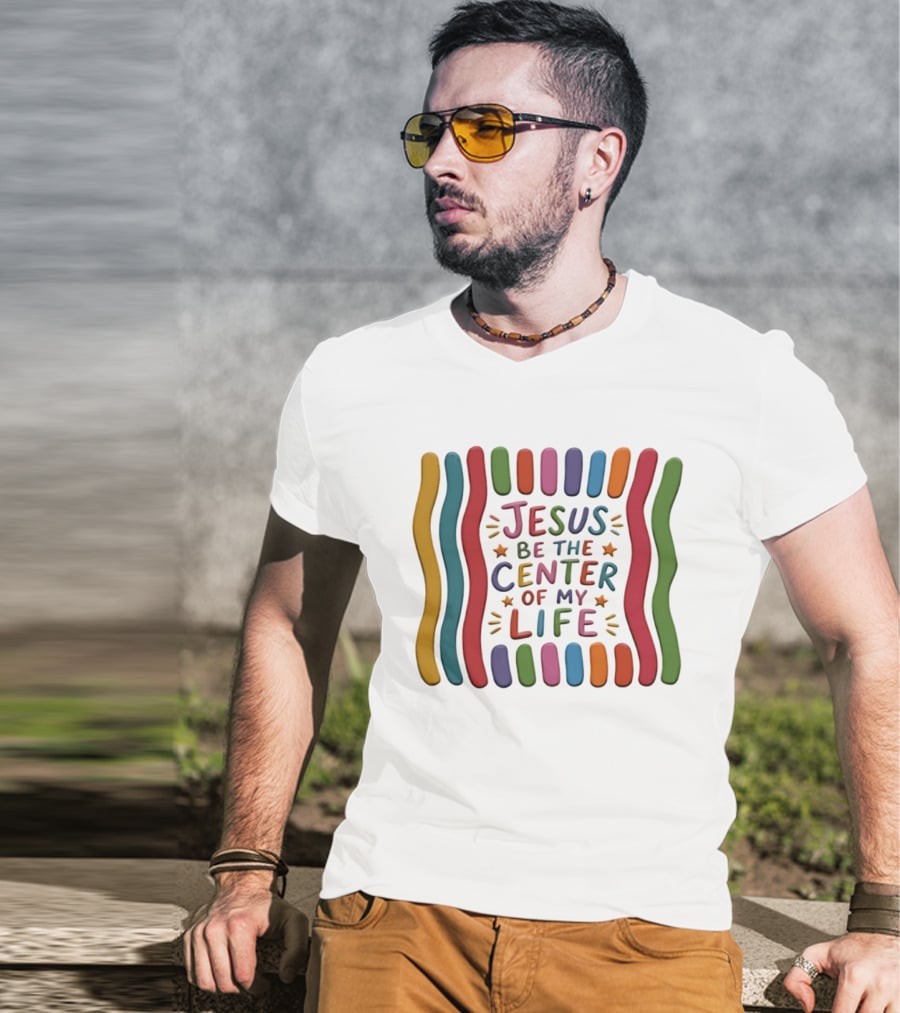 Jesus Be The Center Of My Life Colorful Waves And Stars T-Shirt