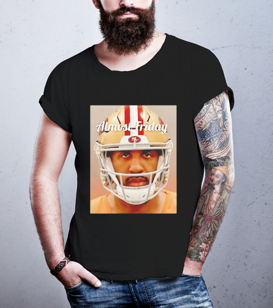 Almost Friday San Francisco 49ers Shot Football Helmet T-Shirt