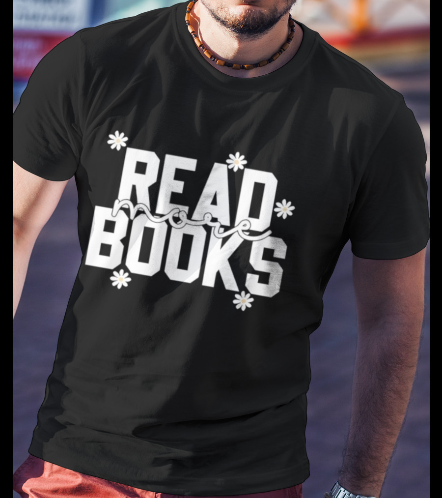 Daisy Read More Books Blossoming Motivation T-Shirt
