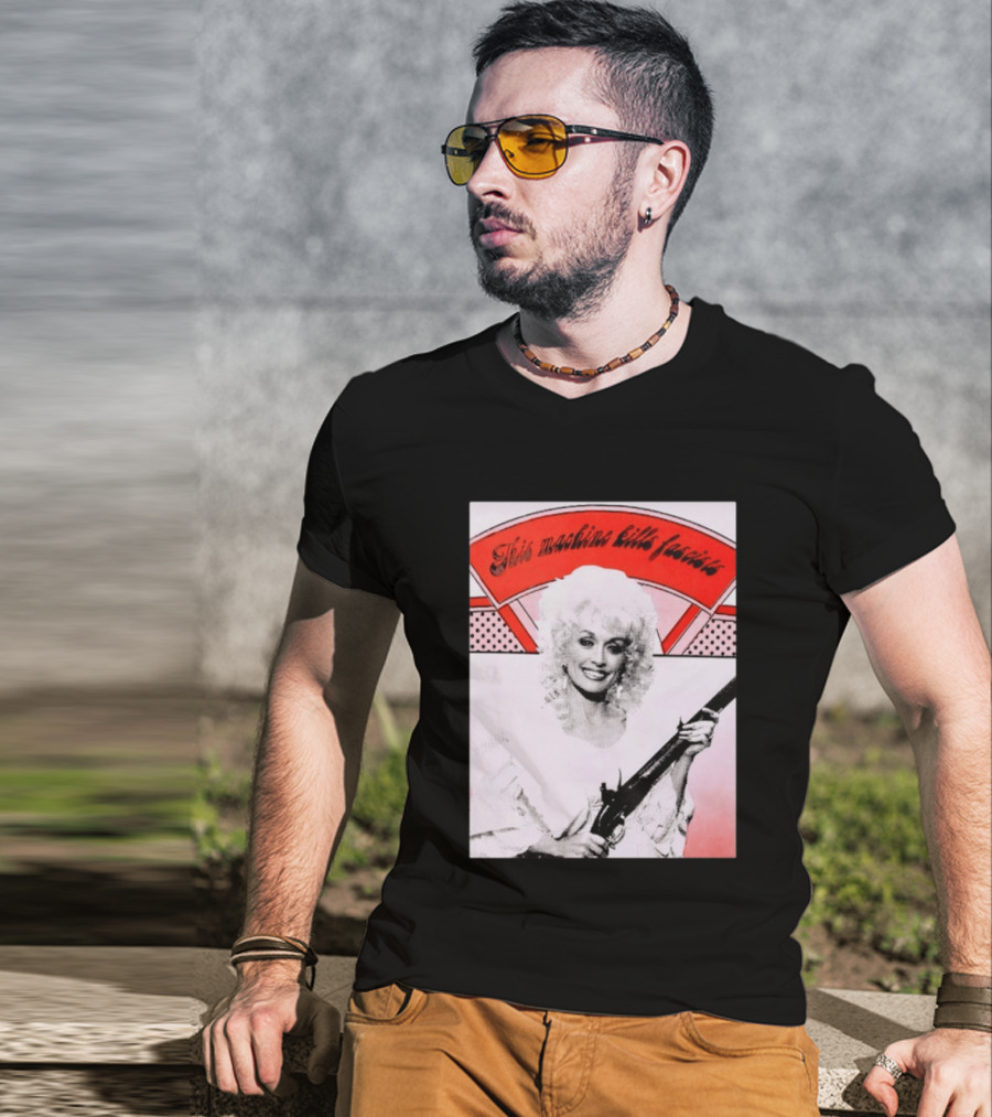 Nice Dolly Parton This Machine Kills Fascists T-Shirt