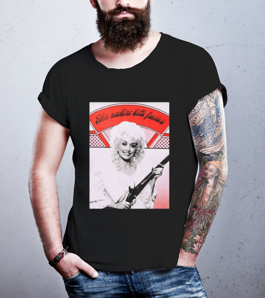 Nice Dolly Parton This Machine Kills Fascists T-Shirt