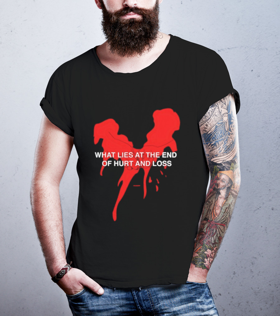 What Lies At The End Of Hurt And Loss Red Dripping Heart T-Shirt