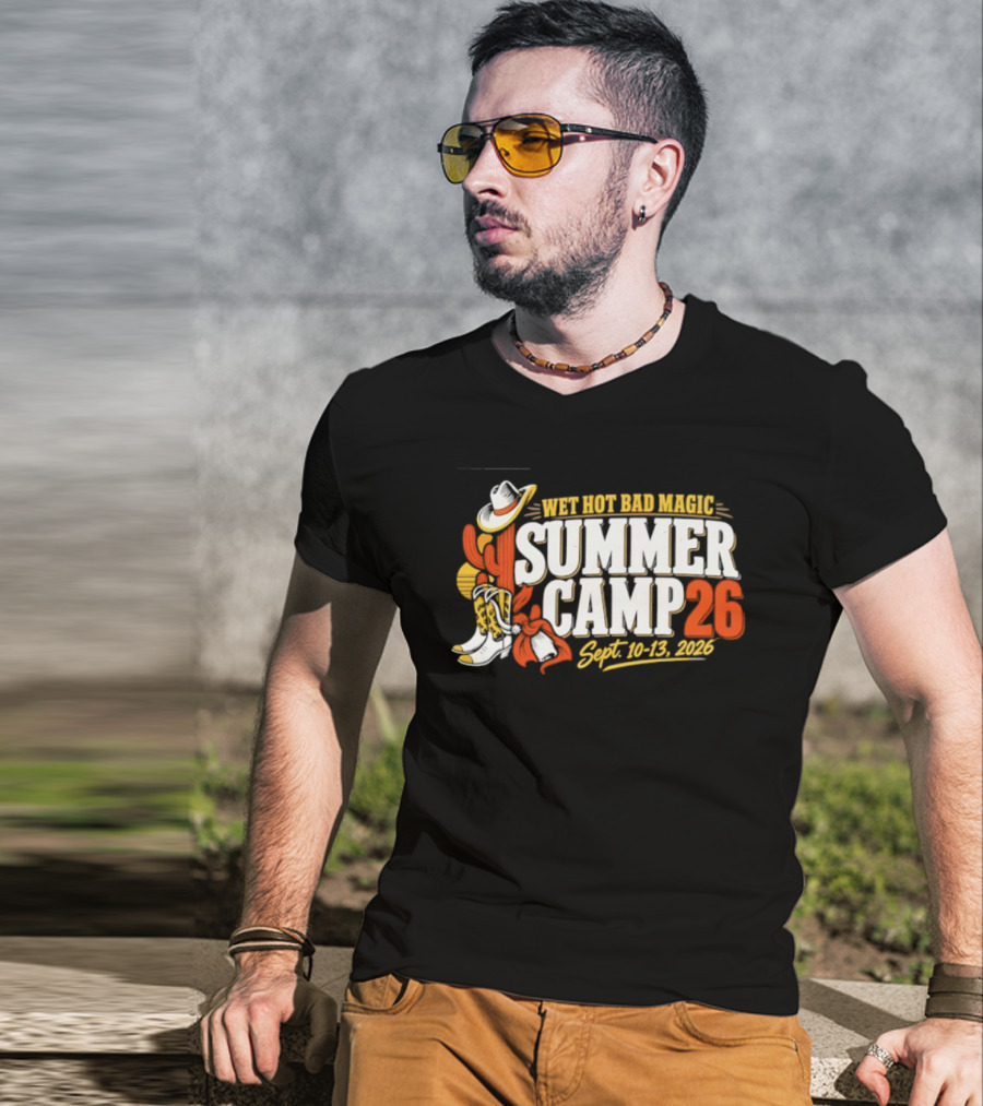 Wet Hot Bad Magic Summer Camp Sept 10 13 2026 Cowboy Hat Cactus Adventure T-Shirt