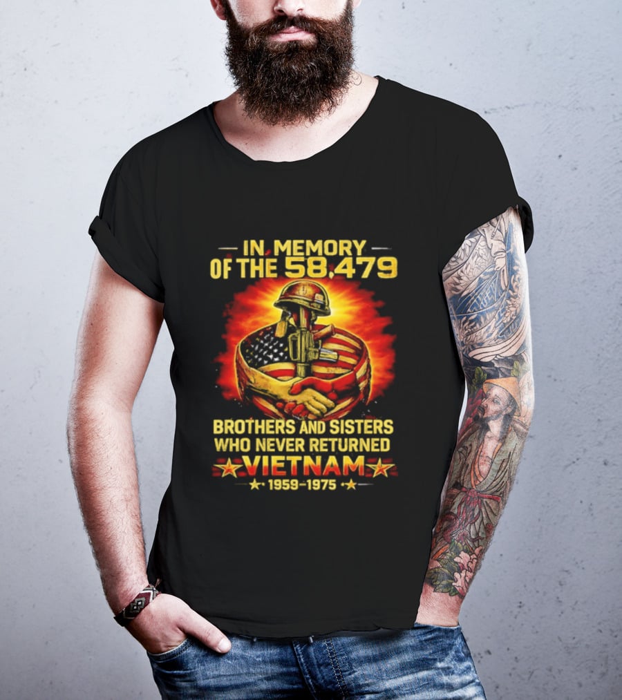 In Memory Of The 58479 Brothers And Sisters Who Never Returned Vietnam 1959 1975 T-Shirt