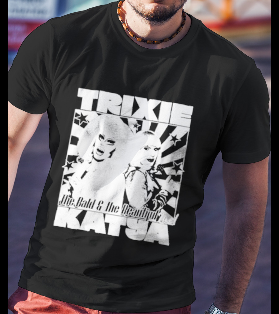 Trixie Katya The Bald And The Beautiful Stars Burst Microphone T-Shirt