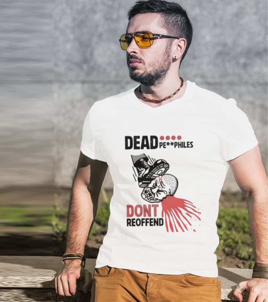 Dead Pedophiles Don't Reoffend T-Shirt