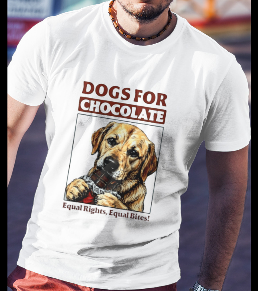 Dogs For Chocolate Equal Rights Equal Bites Retriever Chocolate Bar T-Shirt