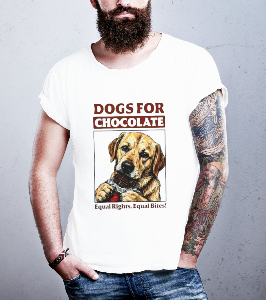 Dogs For Chocolate Equal Rights Equal Bites Retriever Chocolate Bar T-Shirt