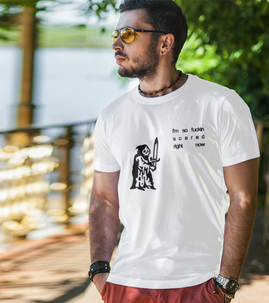 I'm So Fuckin Scared Right Now Grim Reaper With Sword T-Shirt