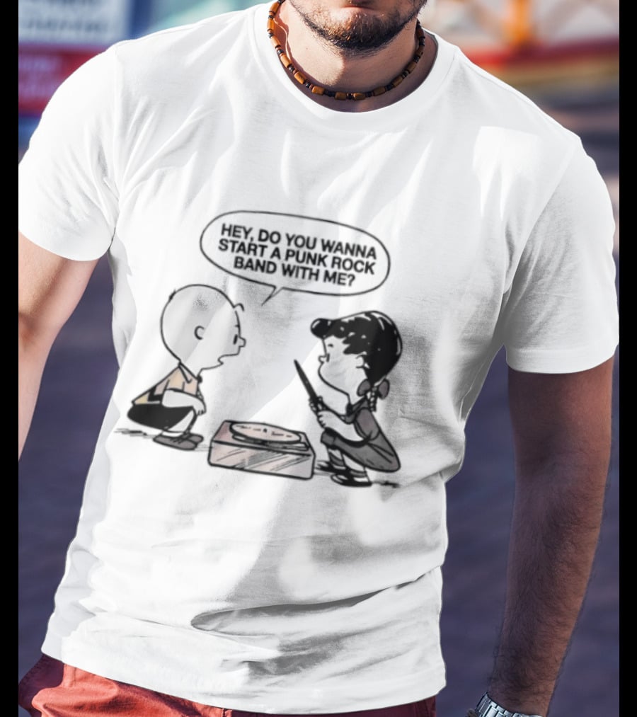 Peanuts Charlie Brown Lucy Van Pelt Hey Do You Wanna Start A Punk Rock Band With Me T-Shirt
