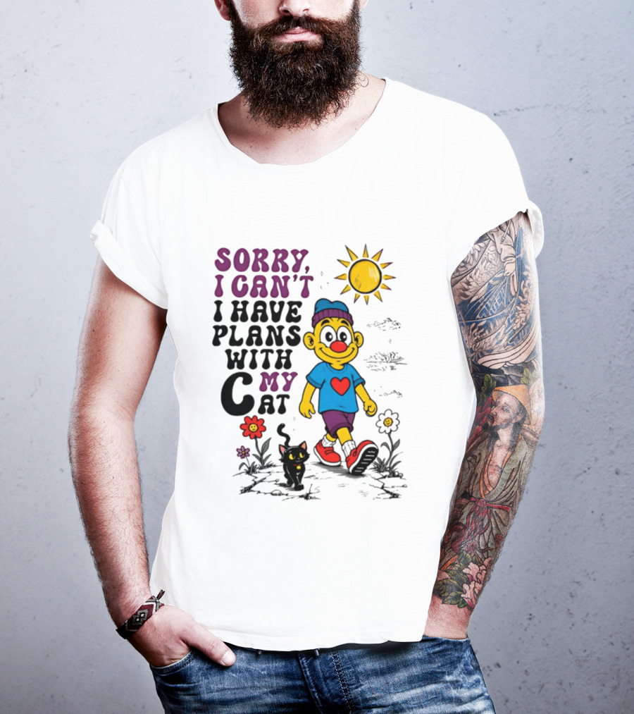 Sorry I Can't I Have Plans With My Cat Smiling Cartoon Character And Cat Sun And Flowers T-Shirt