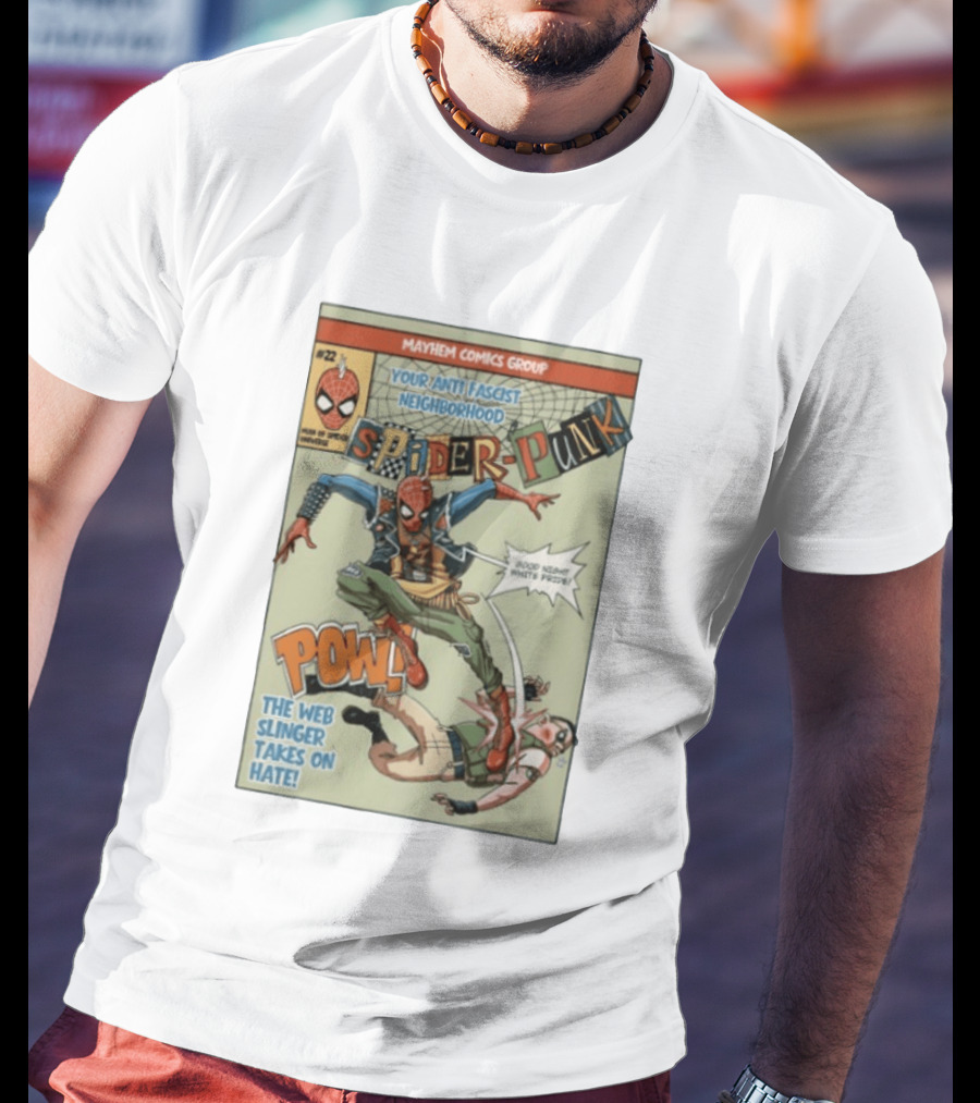 Mayhem Comics Group Spider Punk Your Anti Fascist Neighborhood Web Slinger Takes On Hate T-Shirt