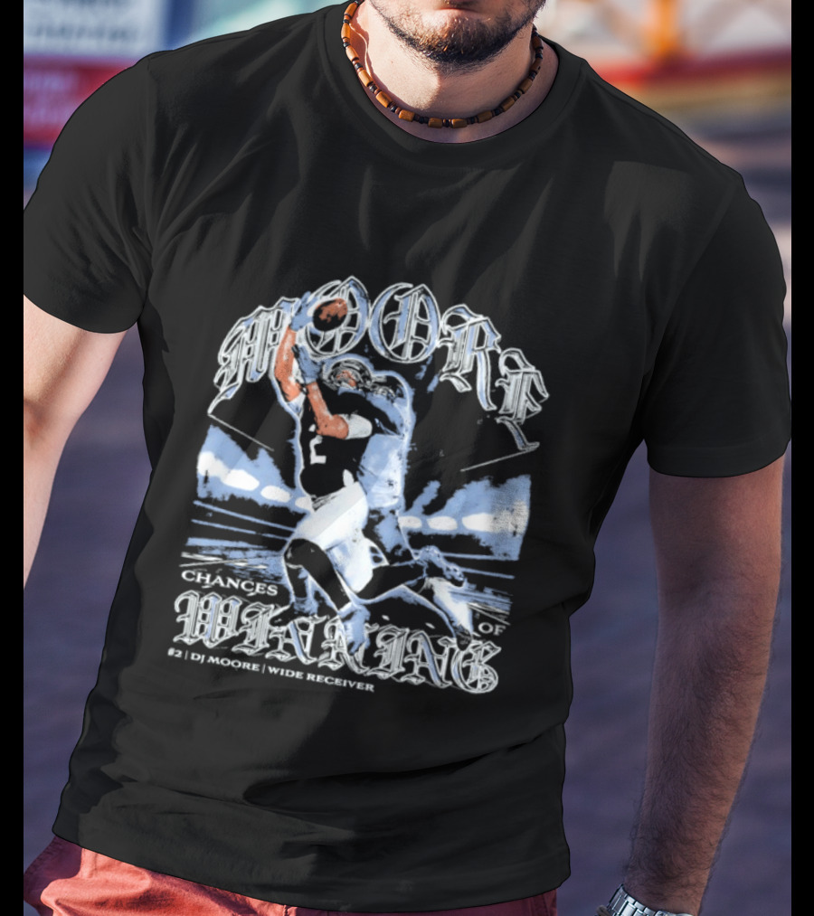 D.J. Moore Chicago Bears Catch Chances Of Winning Wide Receiver T-Shirt