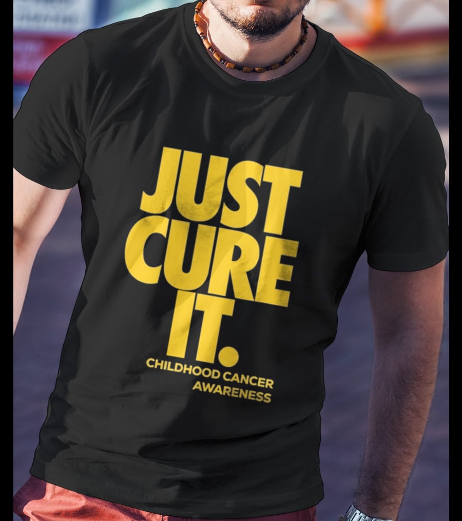 Just Cure It Childhood Cancer Awareness Fundraiser Campaign T-Shirt