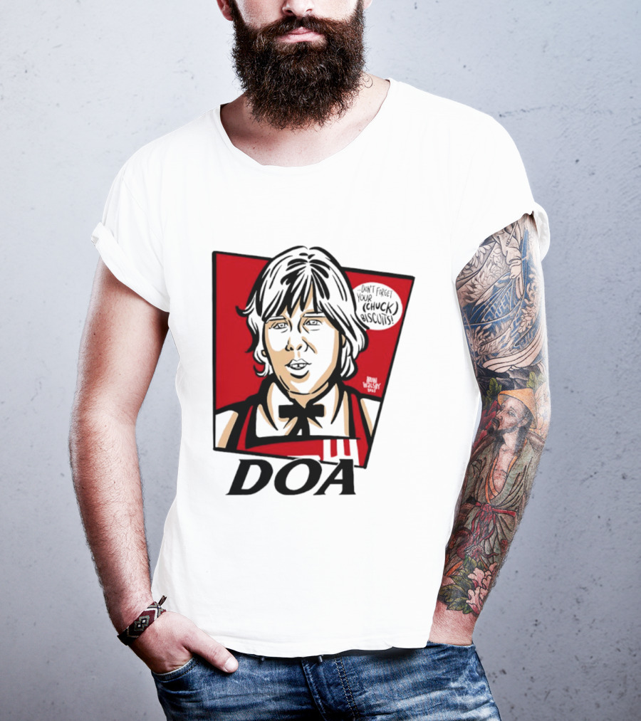 DOA Don't Forget You Chuck Biscuits KFC T-Shirt