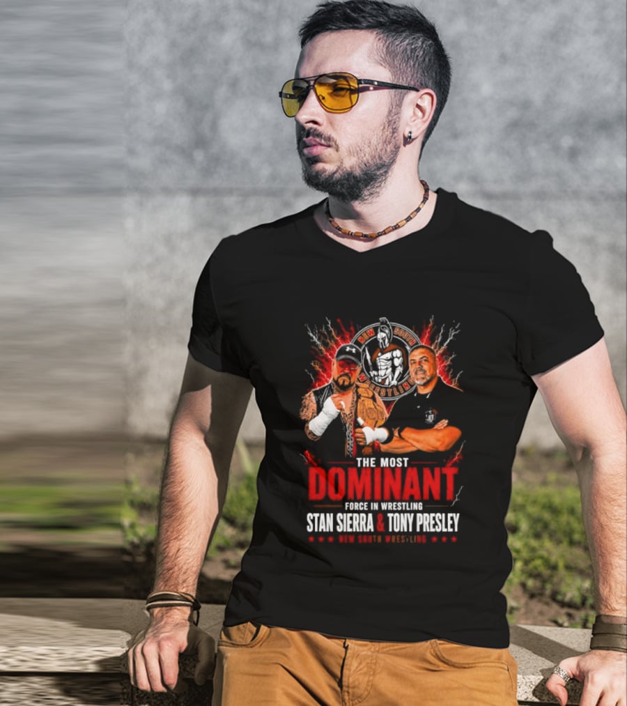 The Most Dominant Force In Wrestling Stan Sierra Tony Presley Nice New South Wrestling T-Shirt