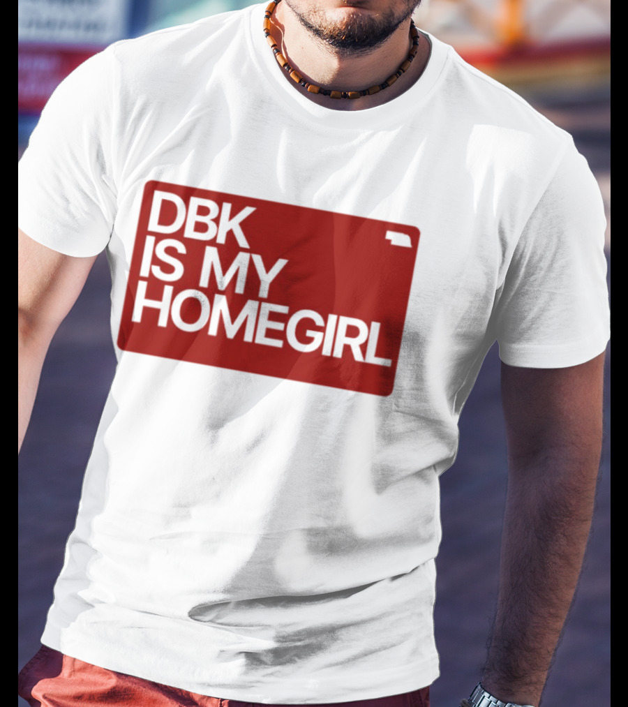 BDK Is My Homegirl Lincoln Nebraska T-Shirt