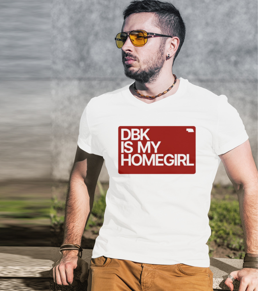 BDK Is My Homegirl Lincoln Nebraska T-Shirt