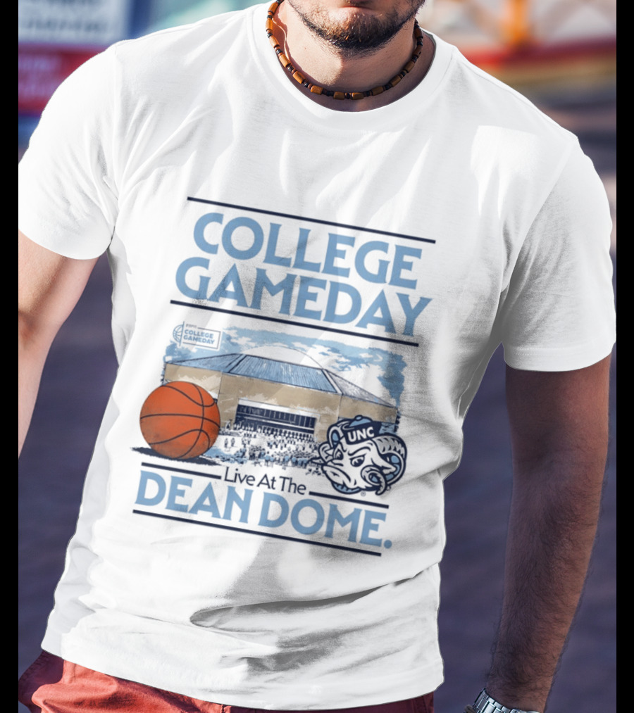 College GameDay North Carolina Tar Heels Basketball Live At The UNC Dean Dome T-Shirt