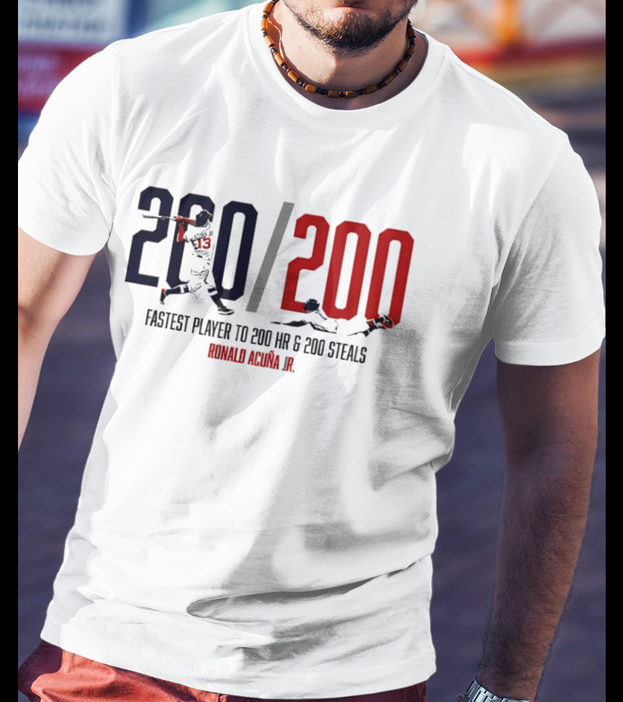 Ronald Acuña Jr. Fastest Player To 200 HR & 200 Steals 200 200 T-Shirt