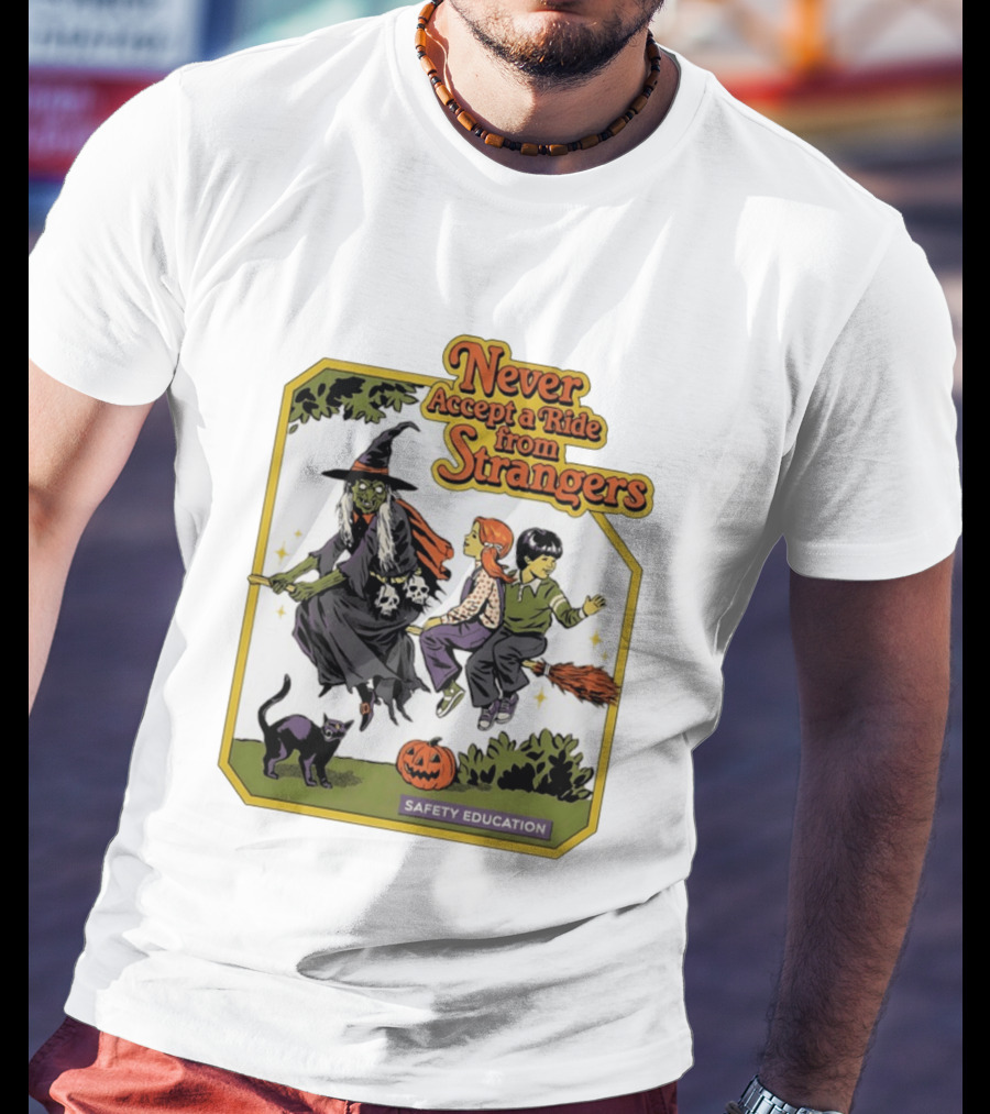 Never Accept A Ride From Strangers Witch Halloween Safety Education T-Shirt