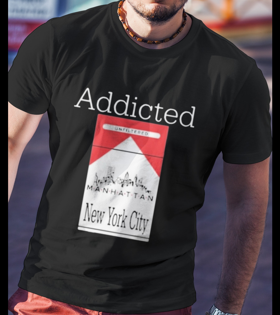 Addicted Unfiltered Manhattan New York City Pack T-Shirt