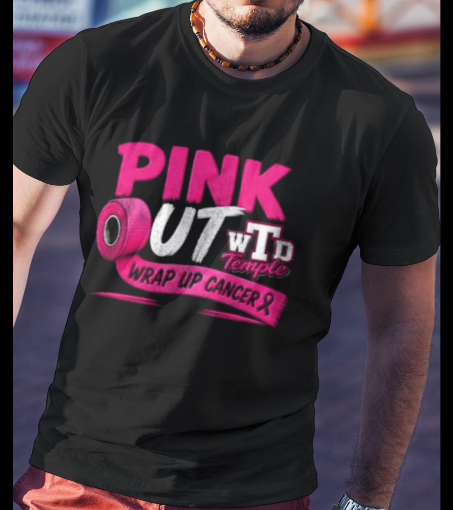 PINK OUT WTD Temple Wrap Up Cancer Awareness Event T-Shirt