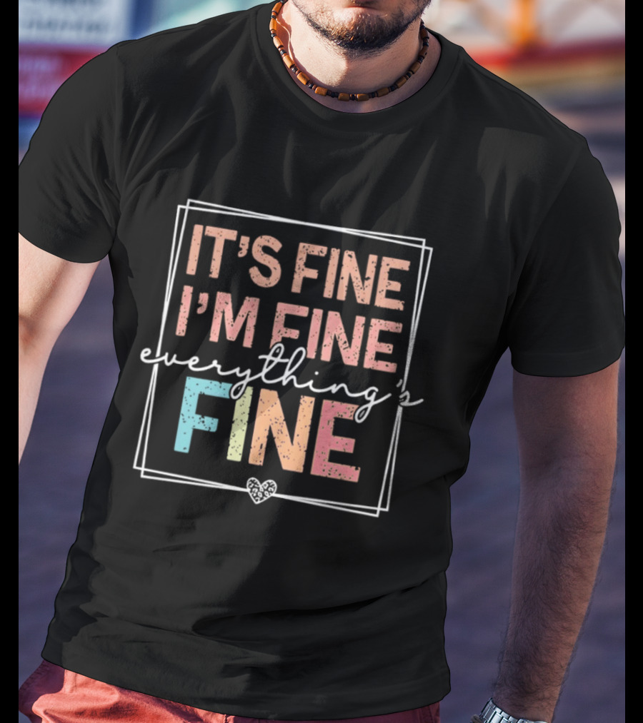 It's Fine I'm Fine Everything's Fine Retro Pastel T-Shirt