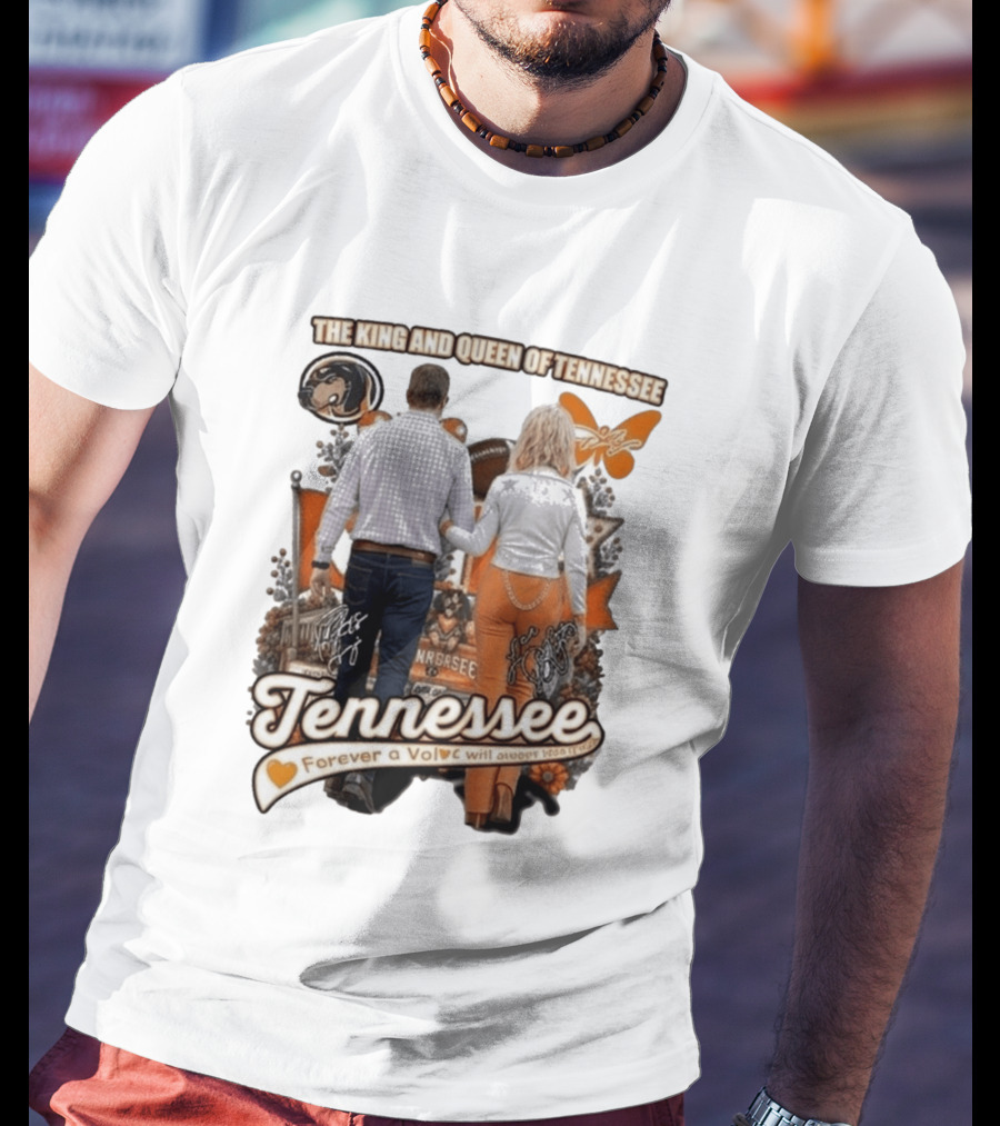 The King And Queen Of Tennessee Forever A Vol Tennessee Football T-Shirt