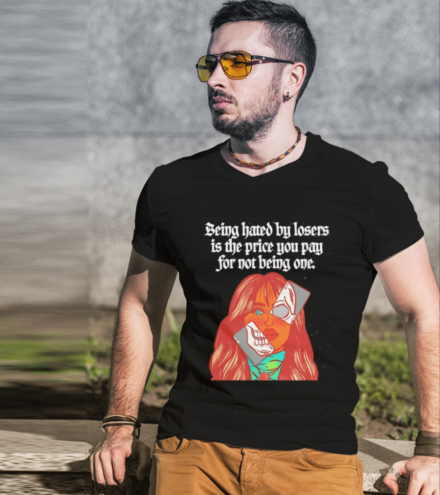 Being Hated By Losers Is The Price You Pay Masked Woman T-Shirt
