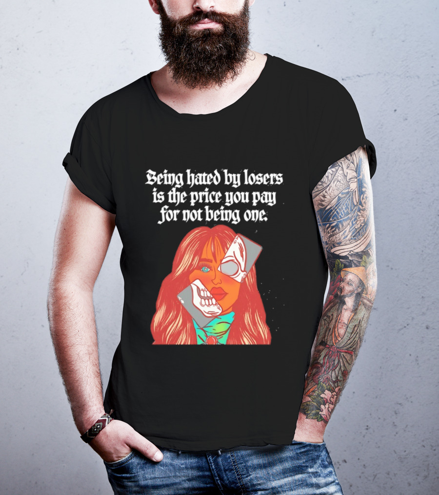 Being Hated By Losers Is The Price You Pay Masked Woman T-Shirt