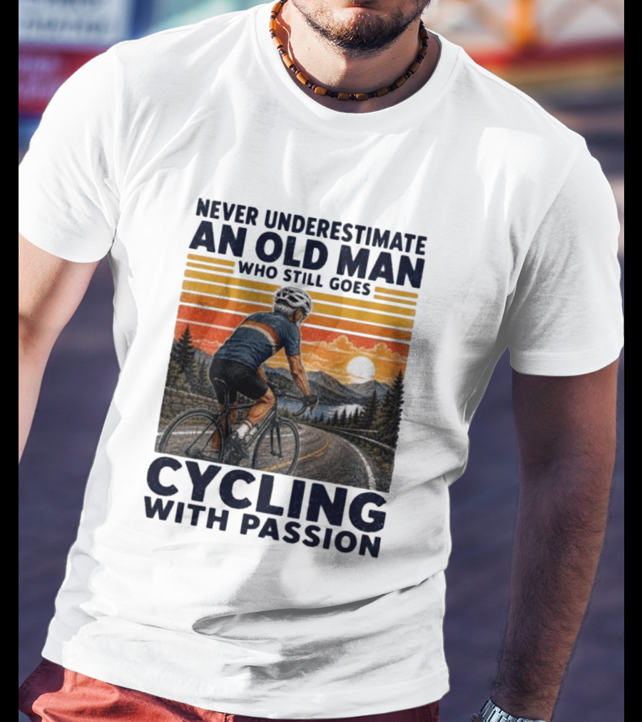 Never Underestimate An Old Man Who Still Goes Cycling With Passion Vintage Sunset Scene T-Shirt