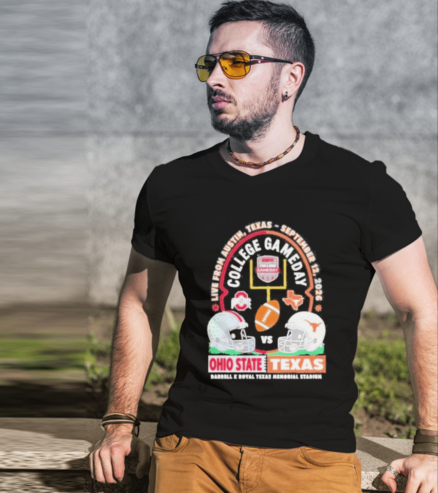 Live From Austin Texas College Gameday September 12 2026 Ohio State Vs Texas Longhorns T-Shirt