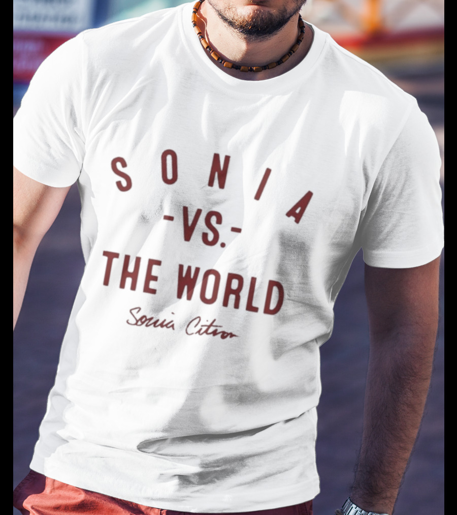 Sonia Vs The World Sonia Citron T-Shirt