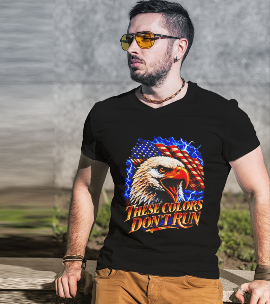 These Colors Don't Run Bald Eagle American Flag Patriotic T-Shirt