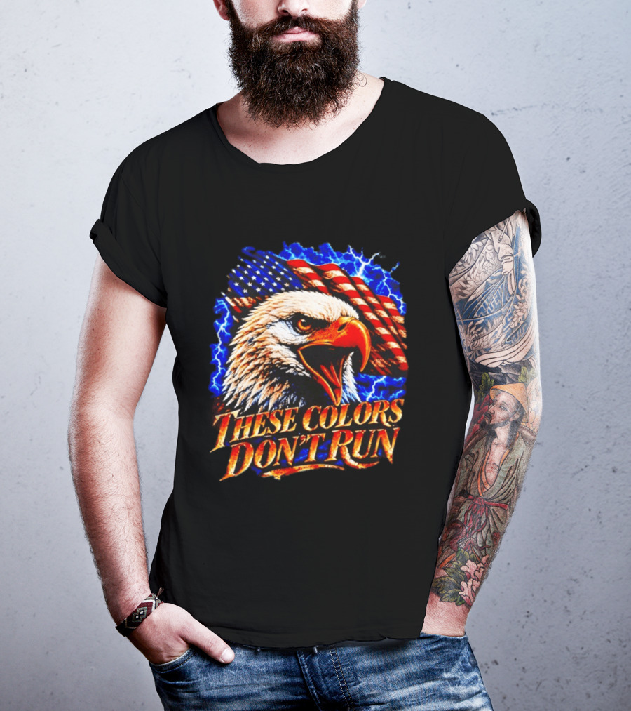 These Colors Don't Run Bald Eagle American Flag Patriotic T-Shirt