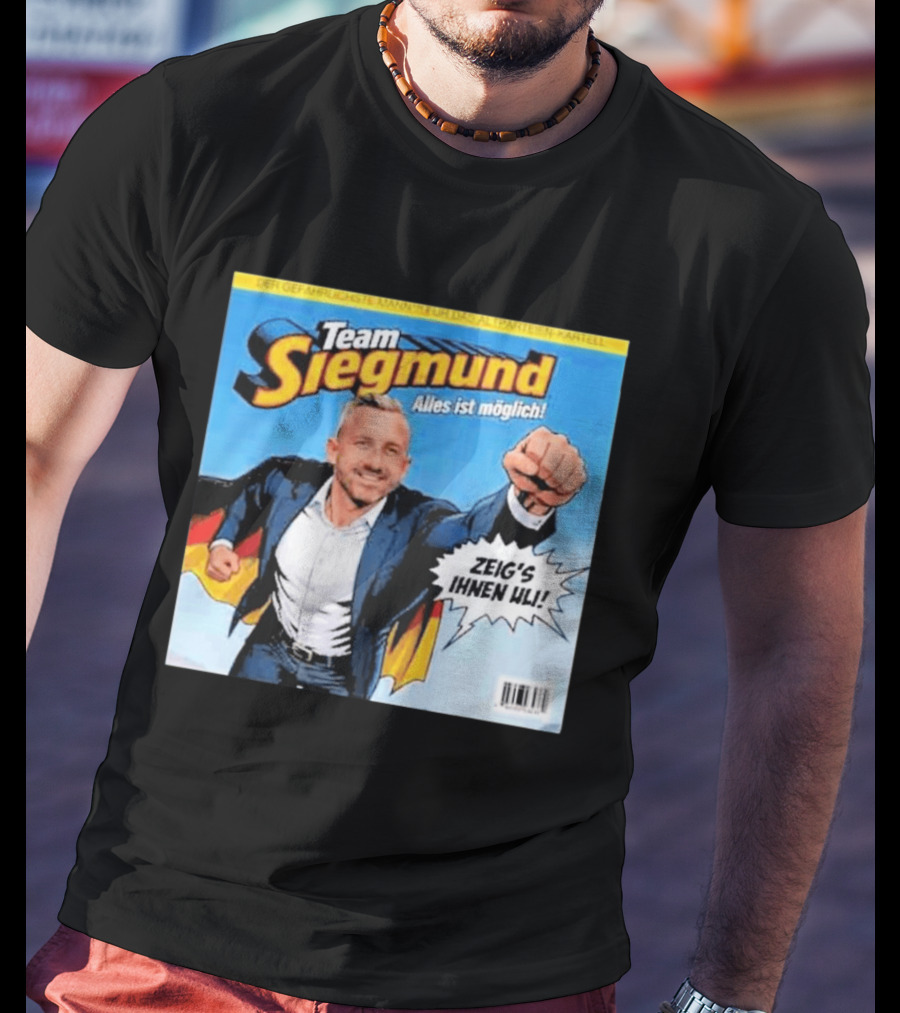 Team Siegmund Alles Ist Möglich Zeig's Ihnen Ulrich German Flag Superhero T-Shirt