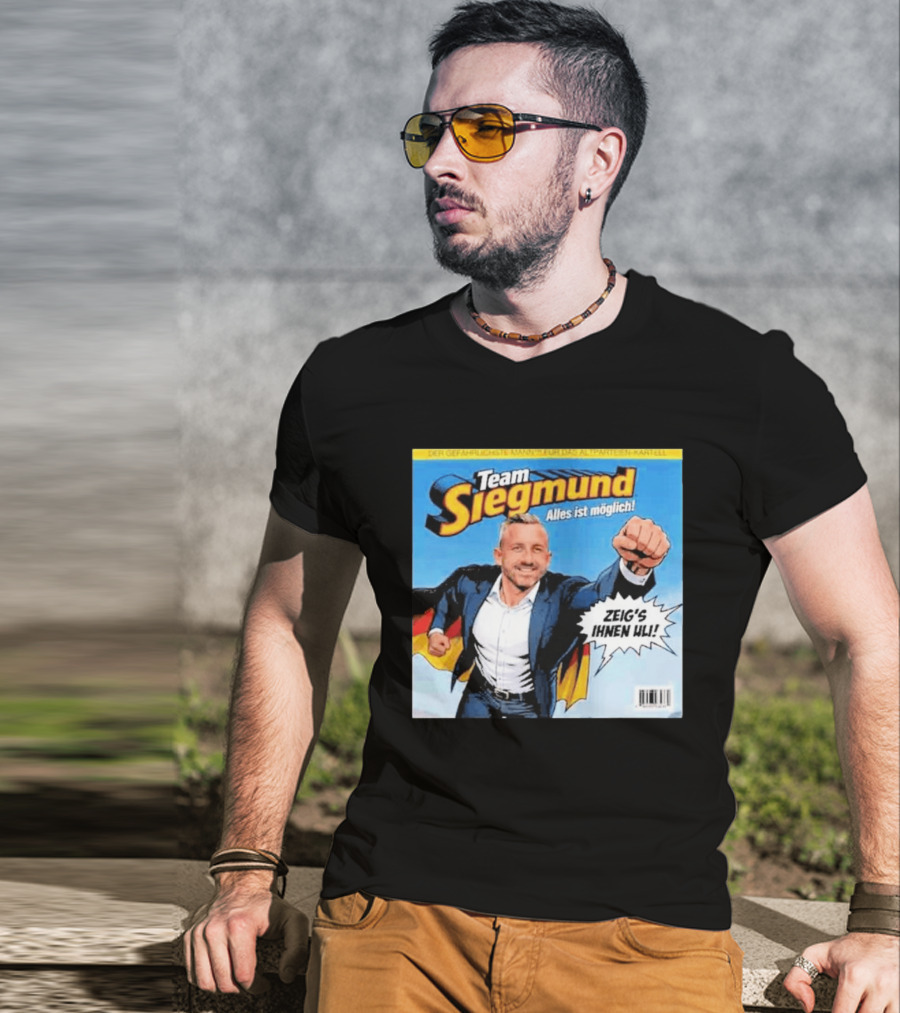 Team Siegmund Alles Ist Möglich Zeig's Ihnen Ulrich German Flag Superhero T-Shirt