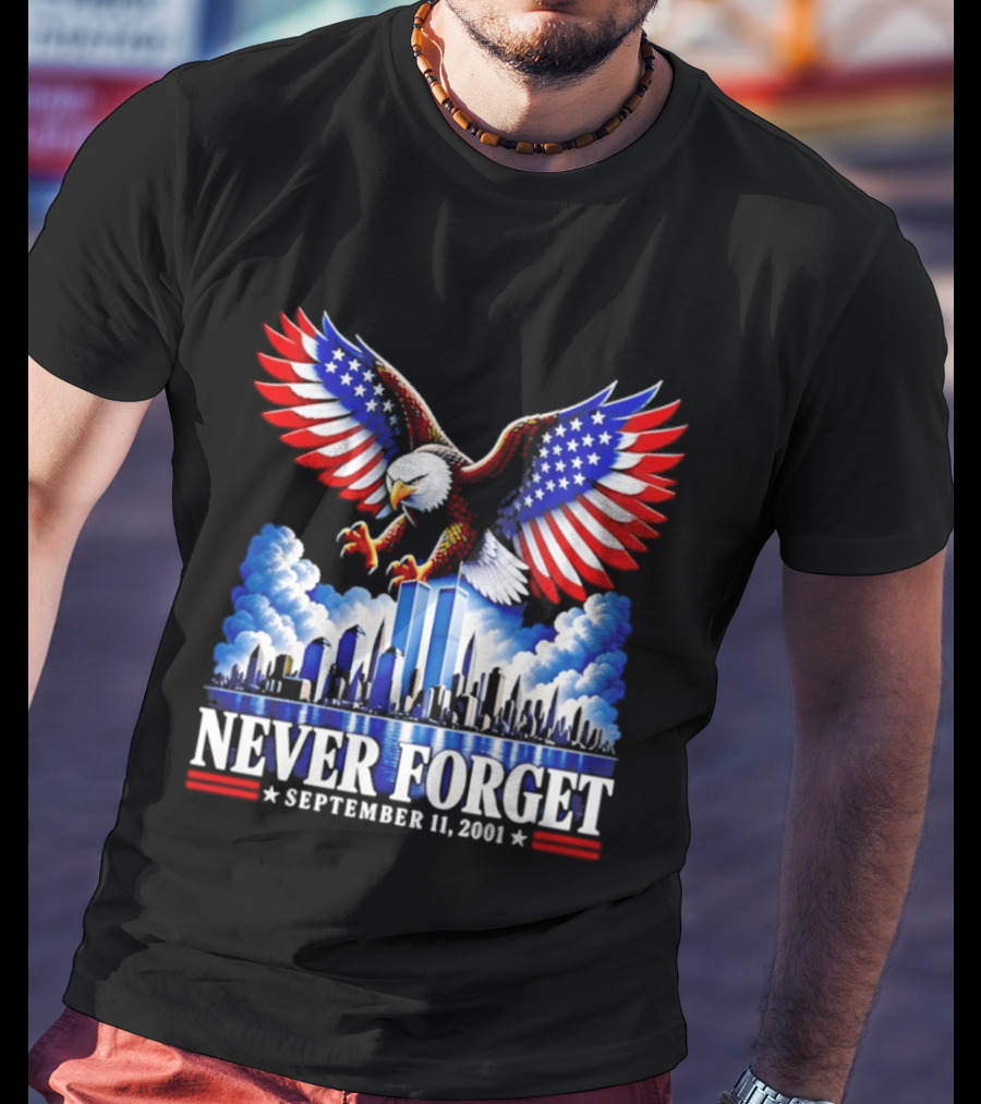 Never Forget September 11 2001 Eagle American Flag Twin Towers Memorial T-Shirt