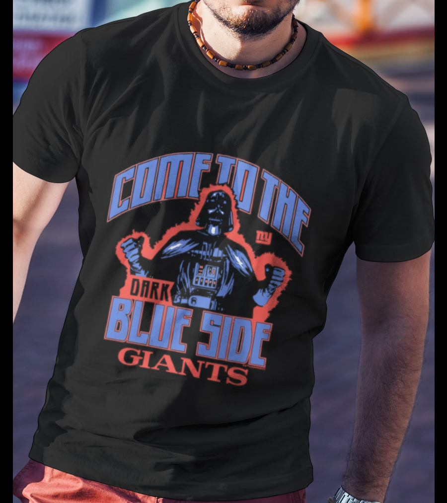 Come To The Dark Blue Side Giants T-Shirt