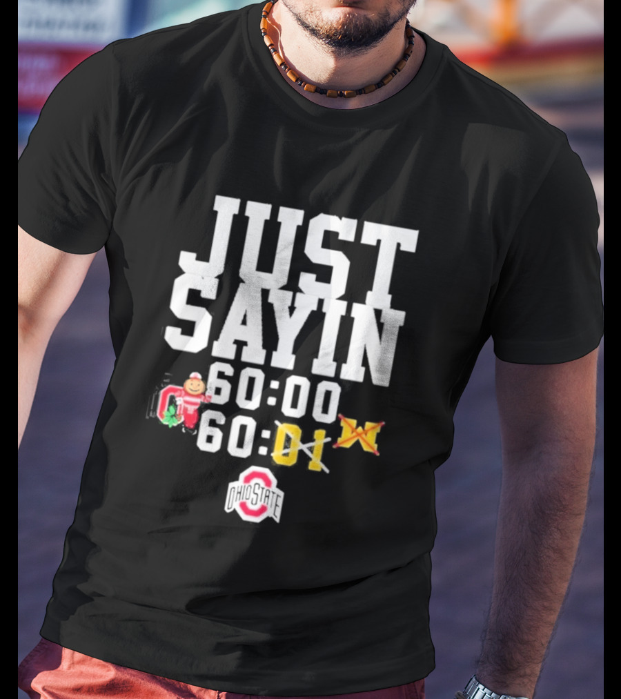 Just Sayin 60 00 Ohio State Buckeyes Santa Holiday T-Shirt