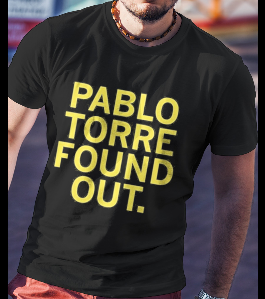 Pablo Torre Found Out Text Bold Yellow Lettering T-Shirt